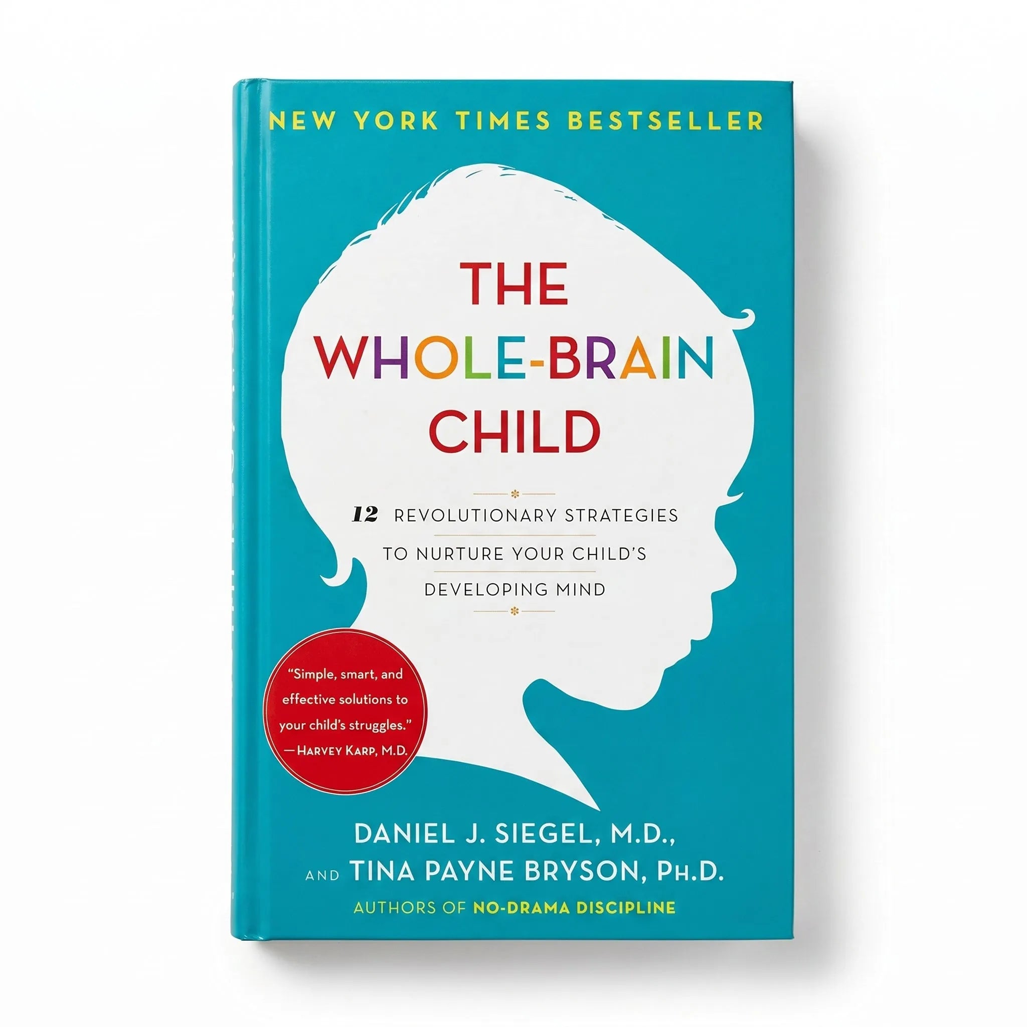 The Whole-Brain Child by Daniel J. Siegel & Tina Payne Bryson — front cover